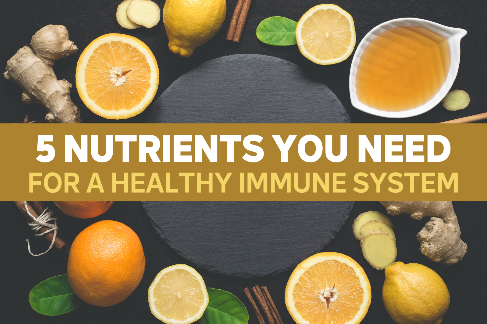 5 Nutrients You Need For a Healthy Immune System