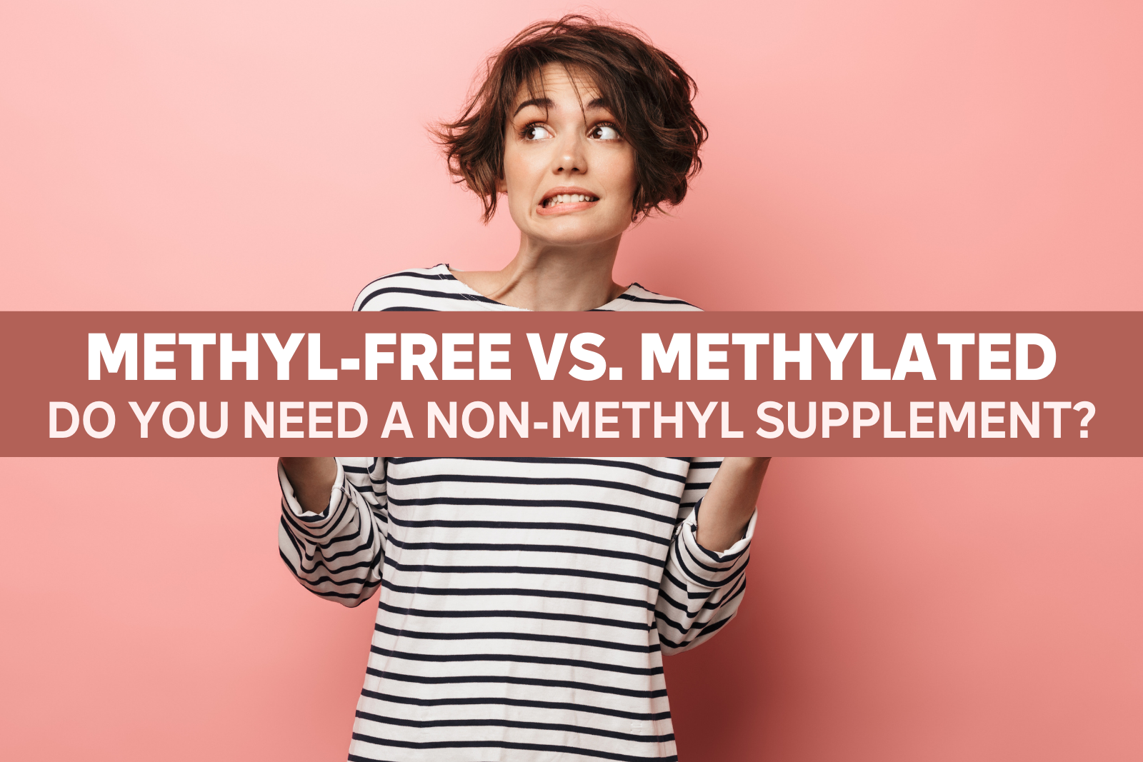 Methyl-Free vs Methylated