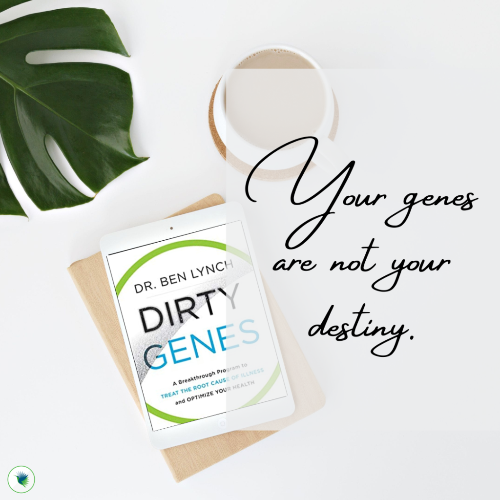 Dirty Genes Book-your genes are not your destiny