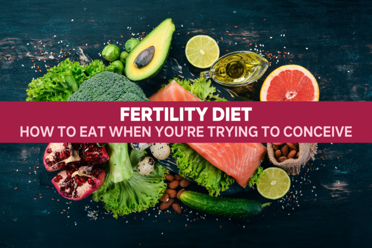 Fertility Diet How To Eat When You’re Trying To Conceive