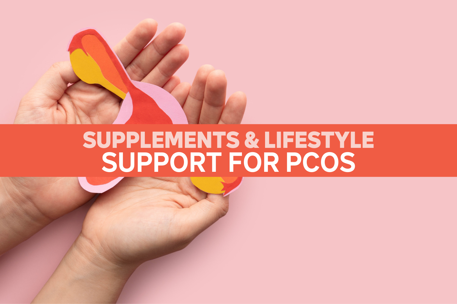 Supplements for PCOS_Seeking Health_Blog Cover
