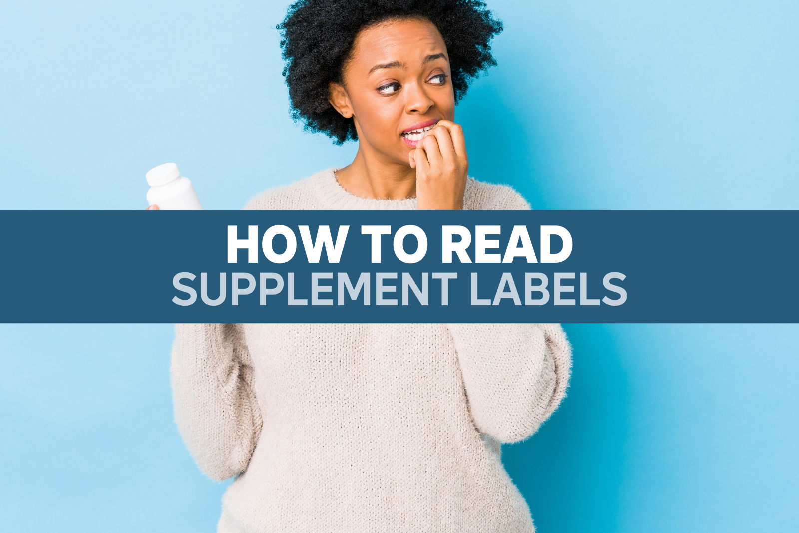 How to Read Supplement Labels_Blog Cover