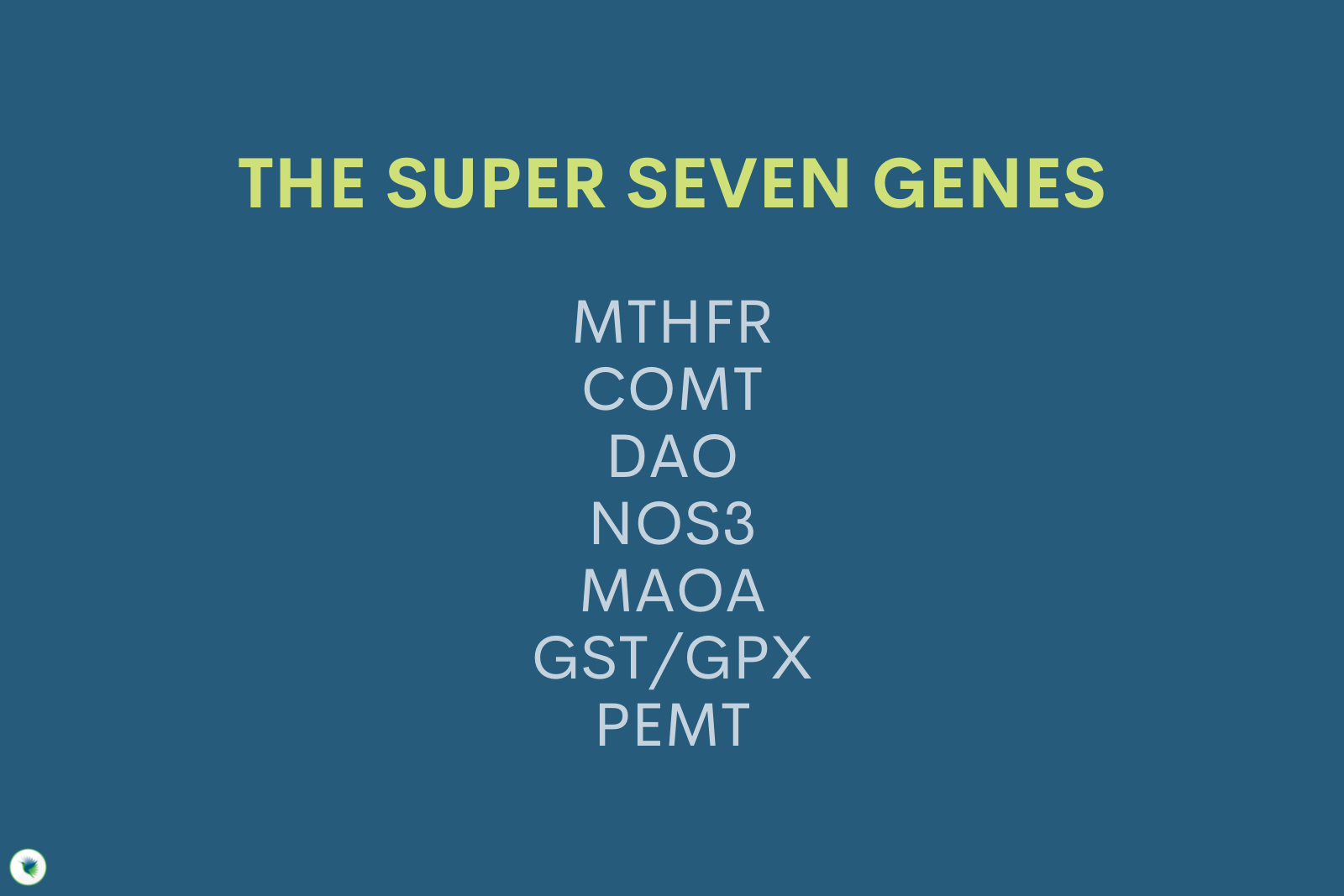The Super Seven Genes