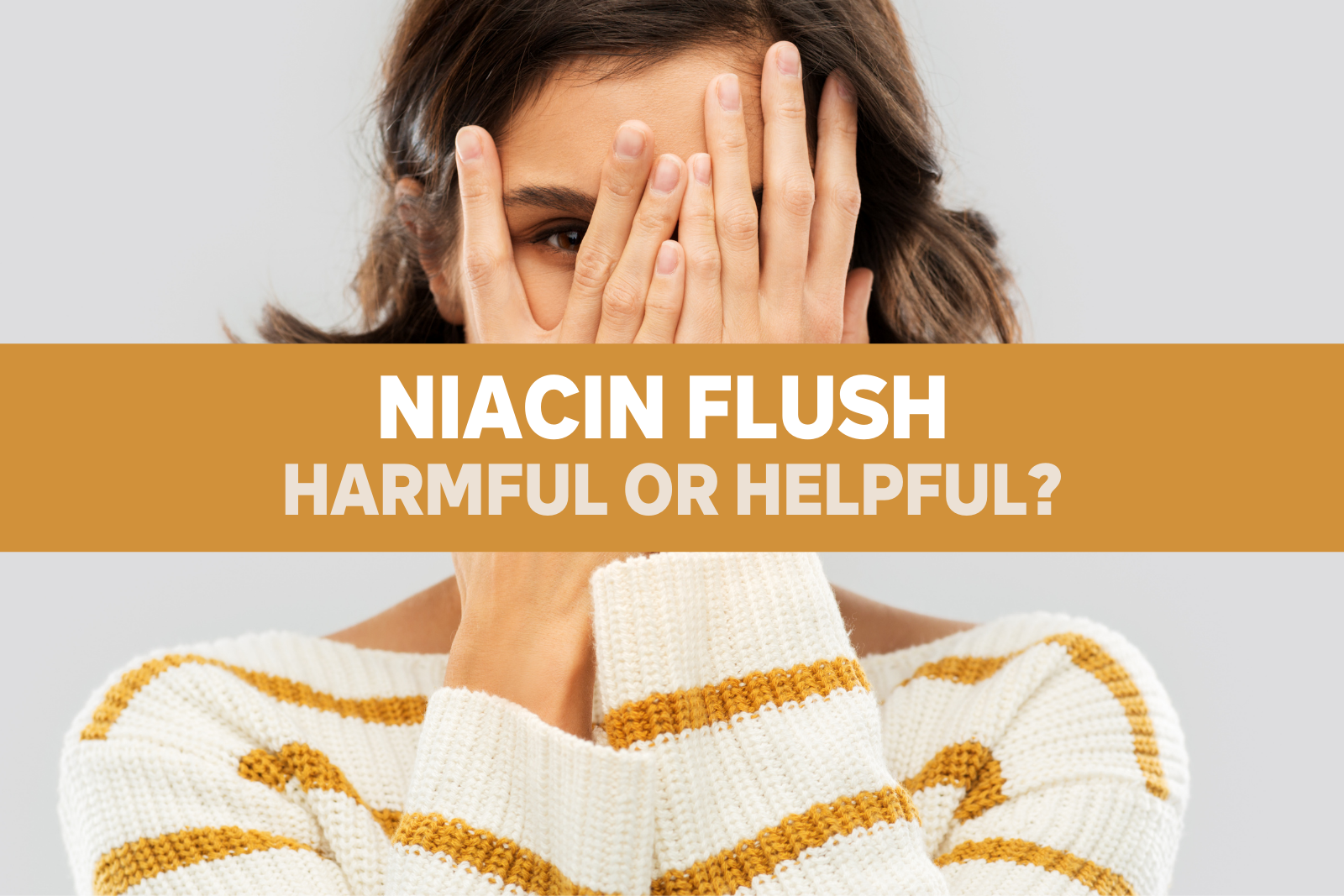 Niacin Flush_Harmful or Helpful