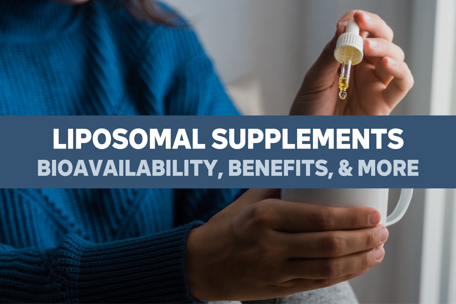 Liposomal Supplements_Blog Cover