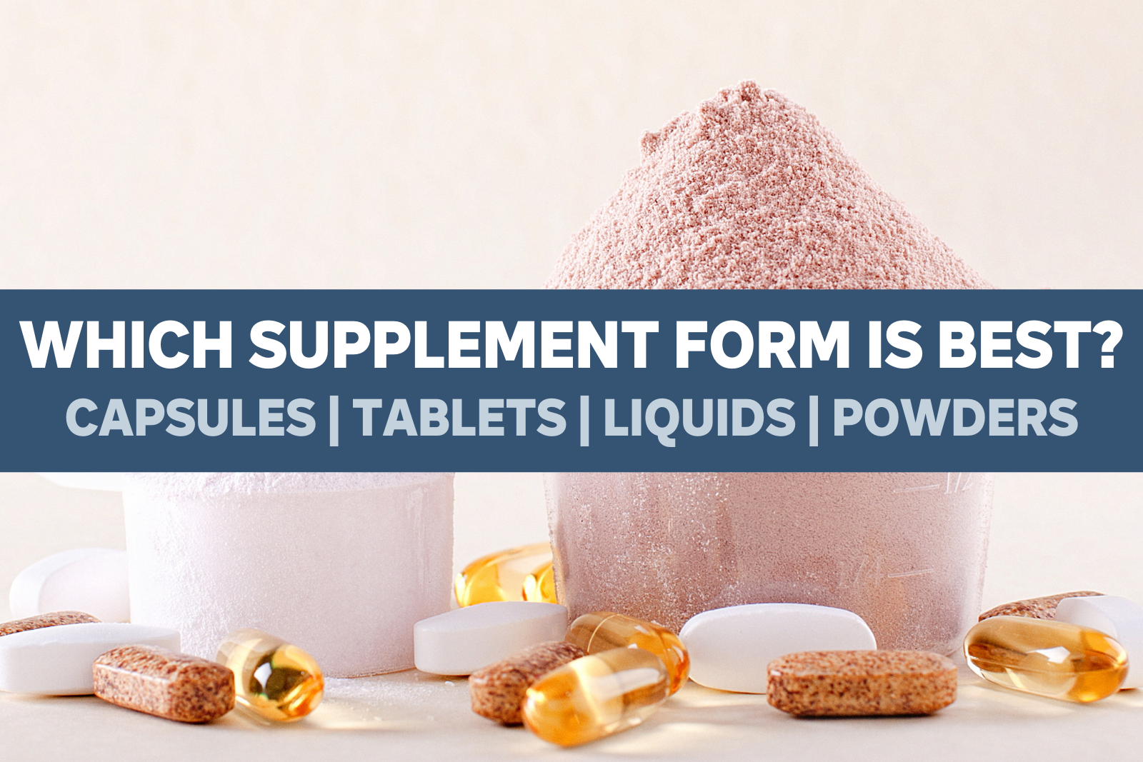 Which Supplement Delivery Form is Best_Blog Cover